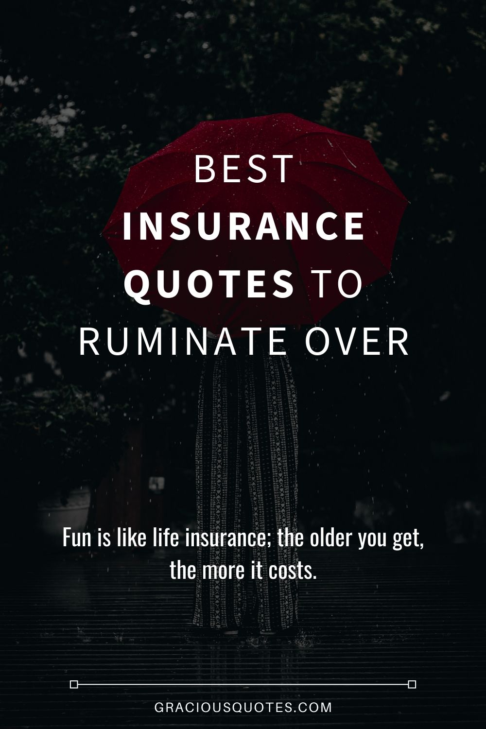Top 30 Insurance Quotes Better Safe Than Sorry