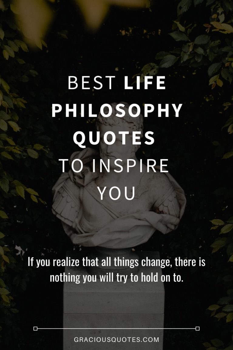 Best Life Philosophy Quotes to Inspire You - Gracious Quotes