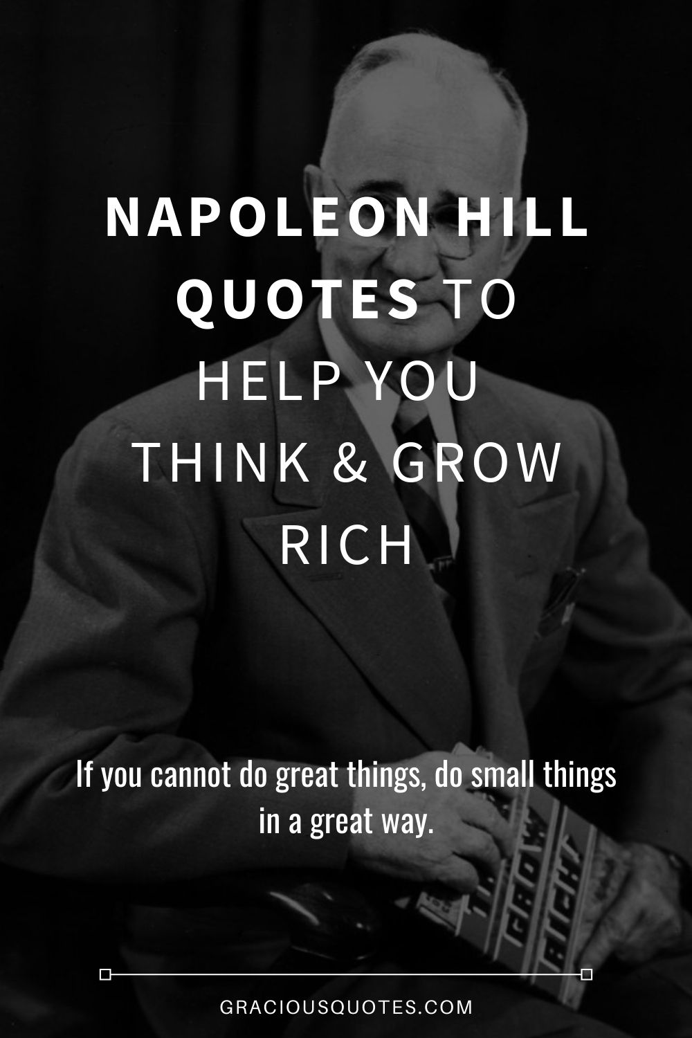 Napoleon Hill - The majority of men meet with failure because of