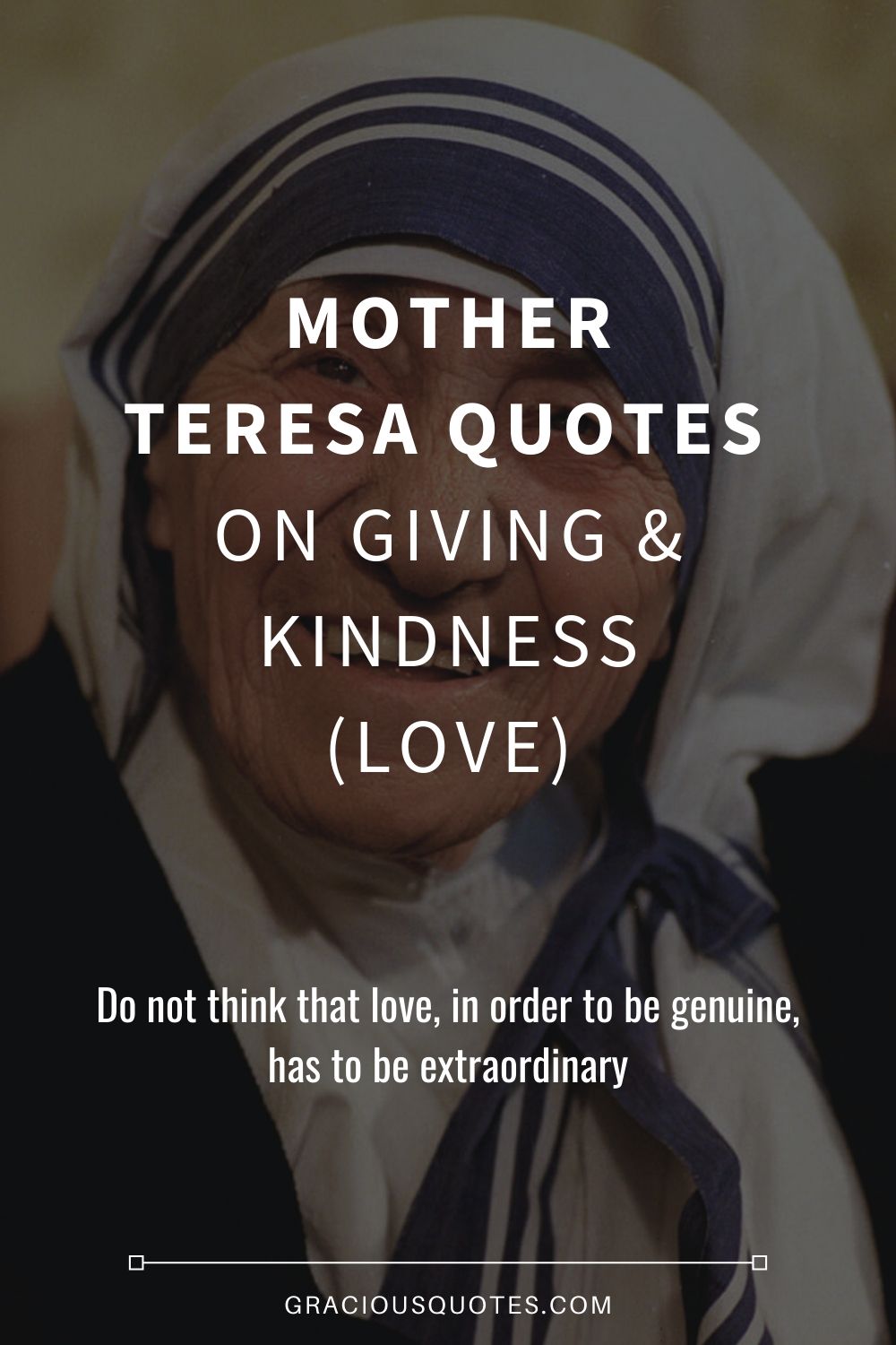 Mother Teresa Quotes on Giving Kindness LOVE Gracious Quotes