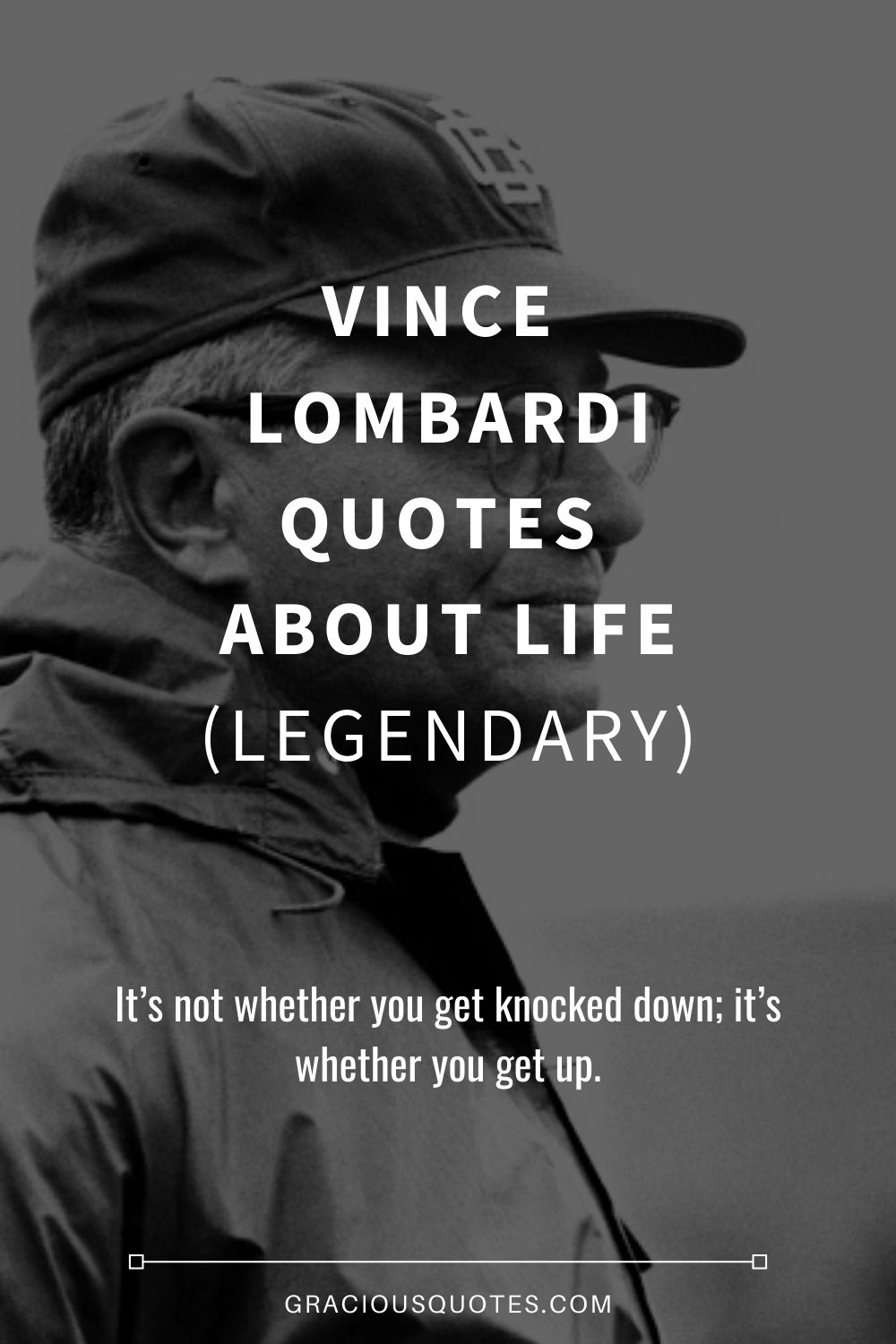 48 Vince Lombardi Quotes On Winning Legendary