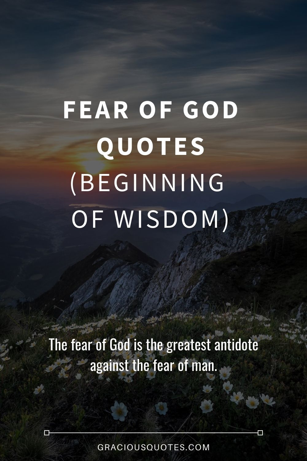 27 Fear of God Quotes (BEGINNING OF WISDOM)