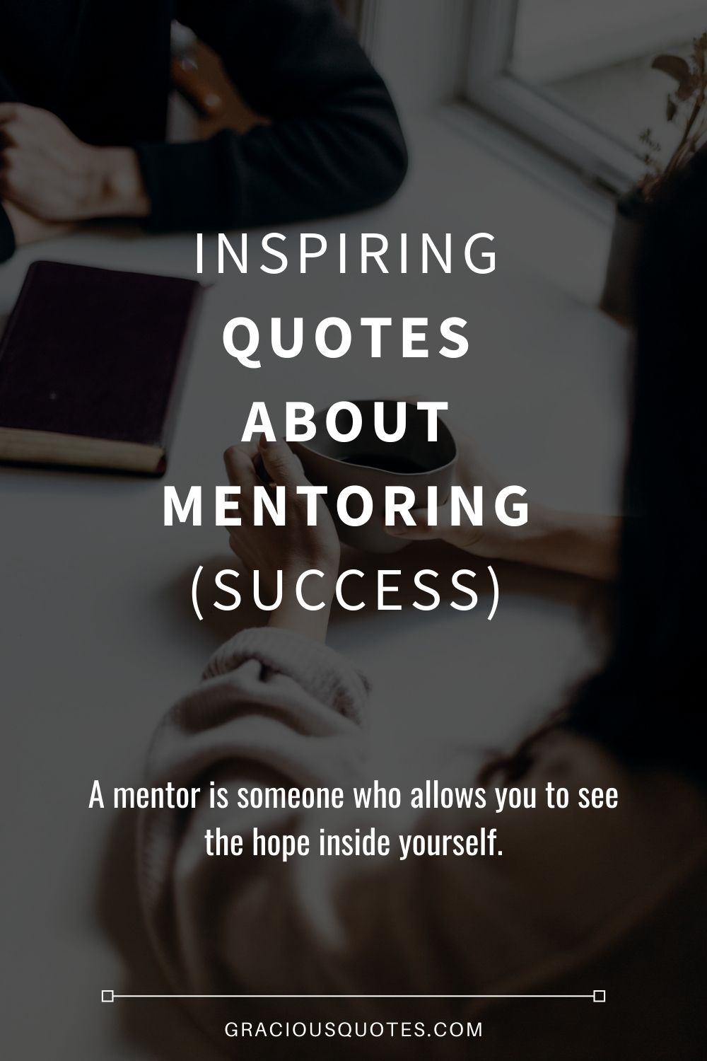 20 Inspiring About Mentoring (SUCCESS)