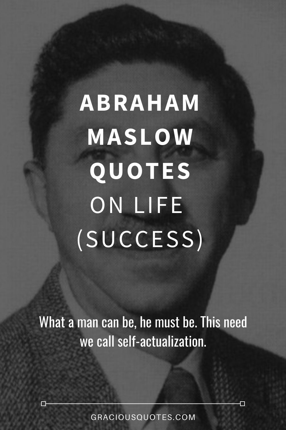 Top 38 Abraham Maslow Quotes On Life Success