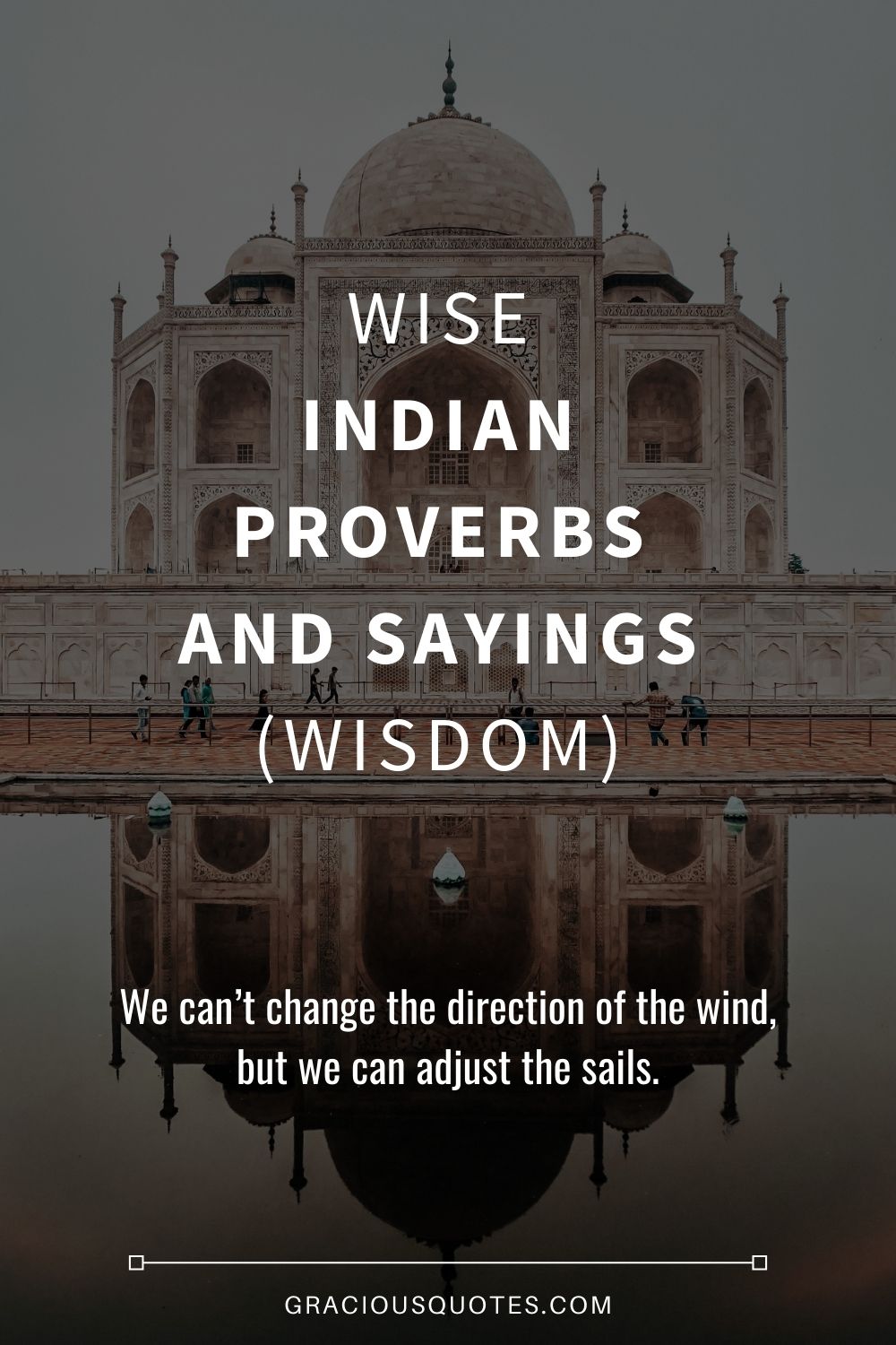 83 Wise Indian Proverbs and Sayings (WISDOM)