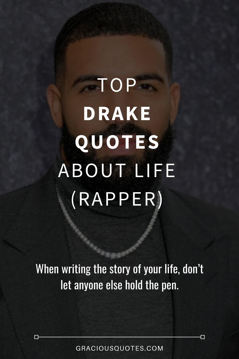 Top 61 Drake Quotes About