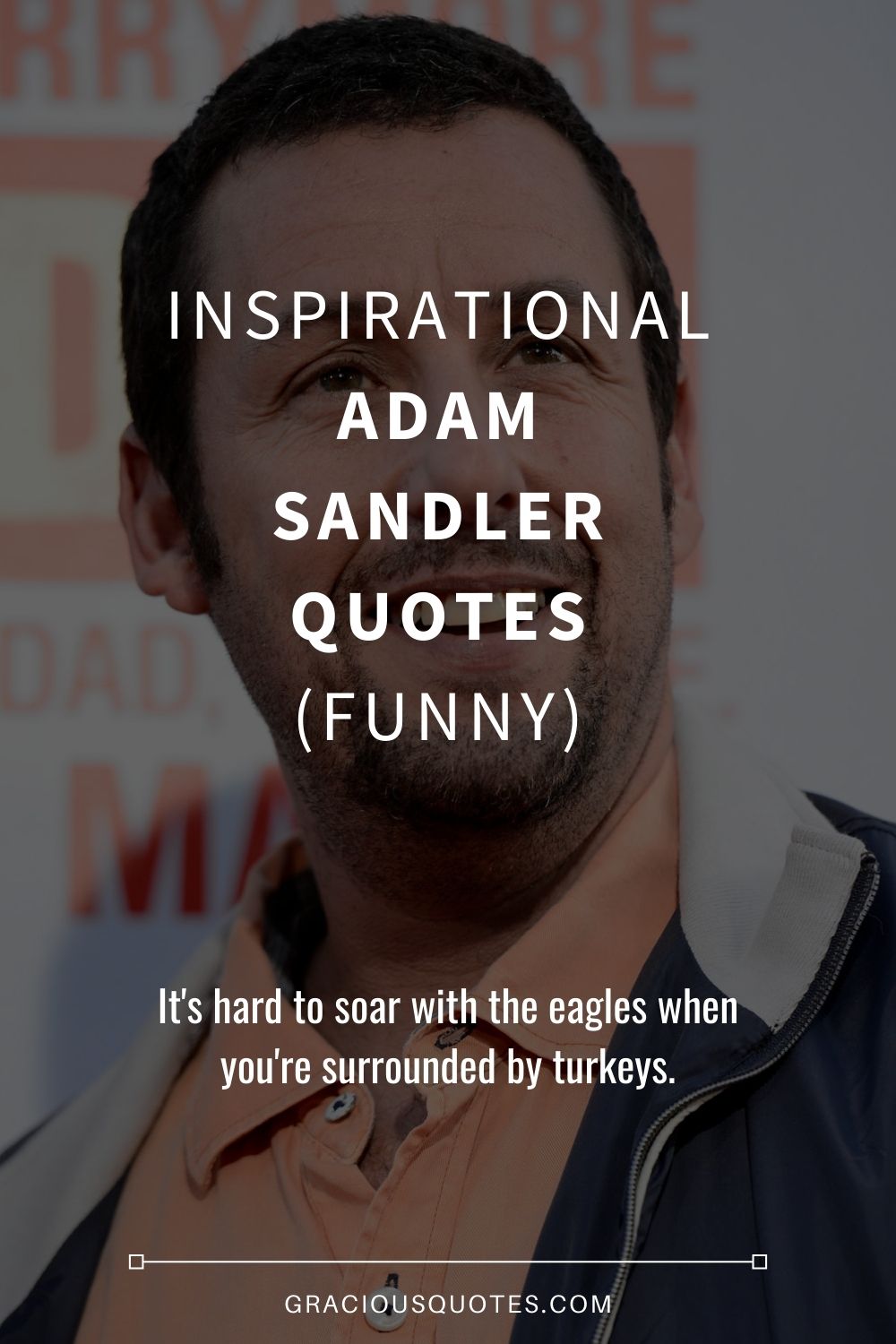 36 Inspirational Adam Sandler Quotes (FUNNY)