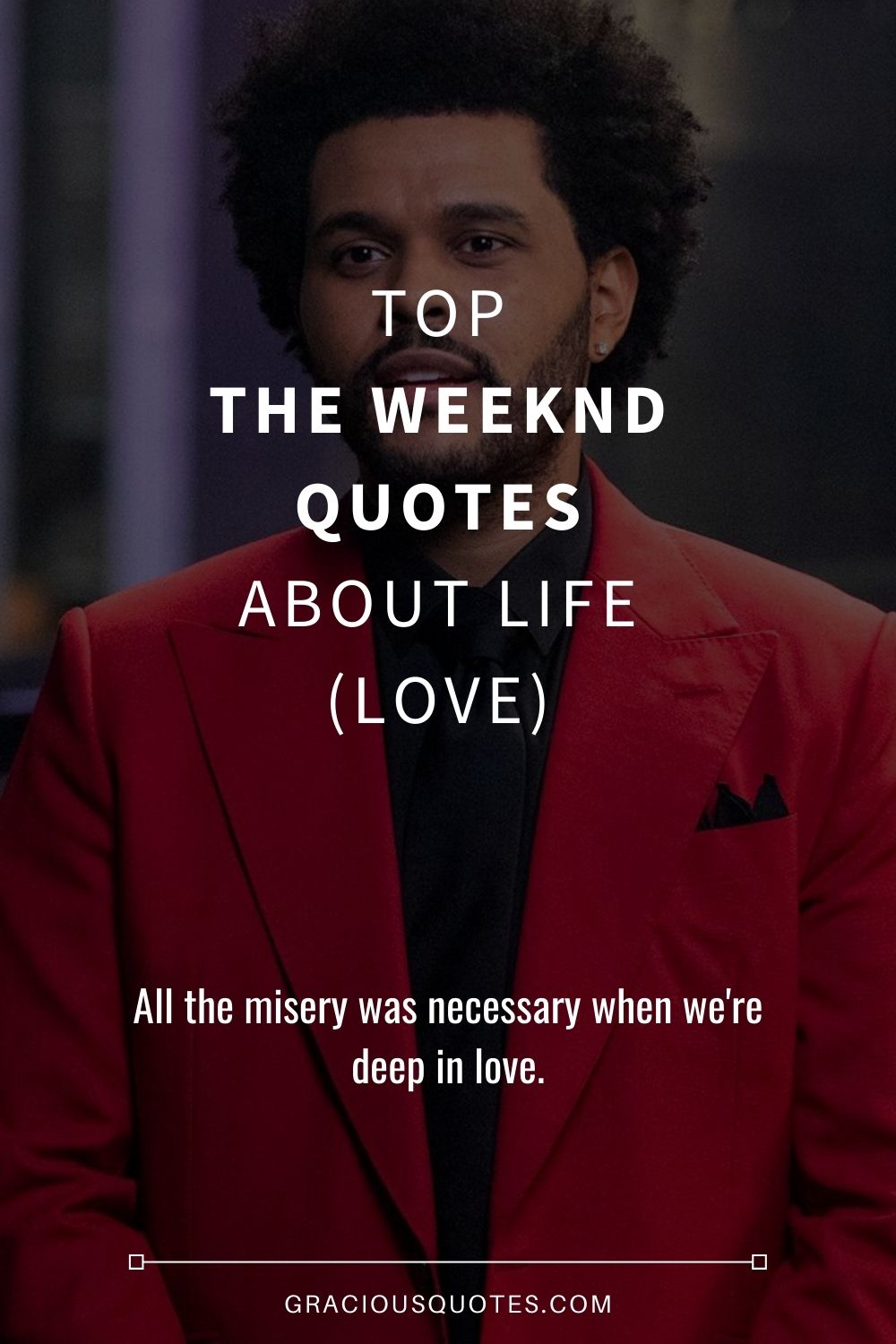 Top 61 The Weeknd Quotes About Life Love