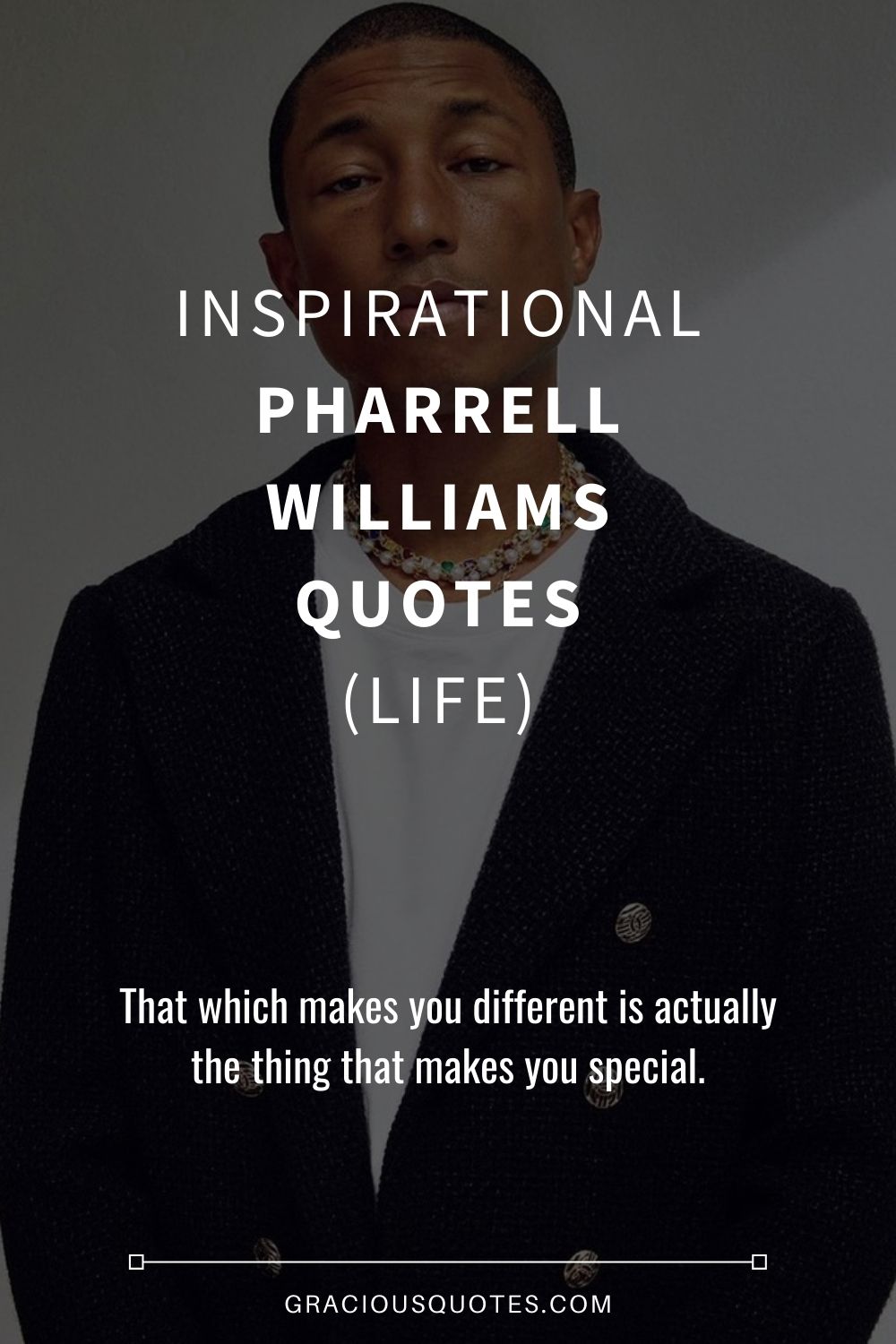 Inspirational Pharrell Williams Quotes LIFE Gracious Quotes