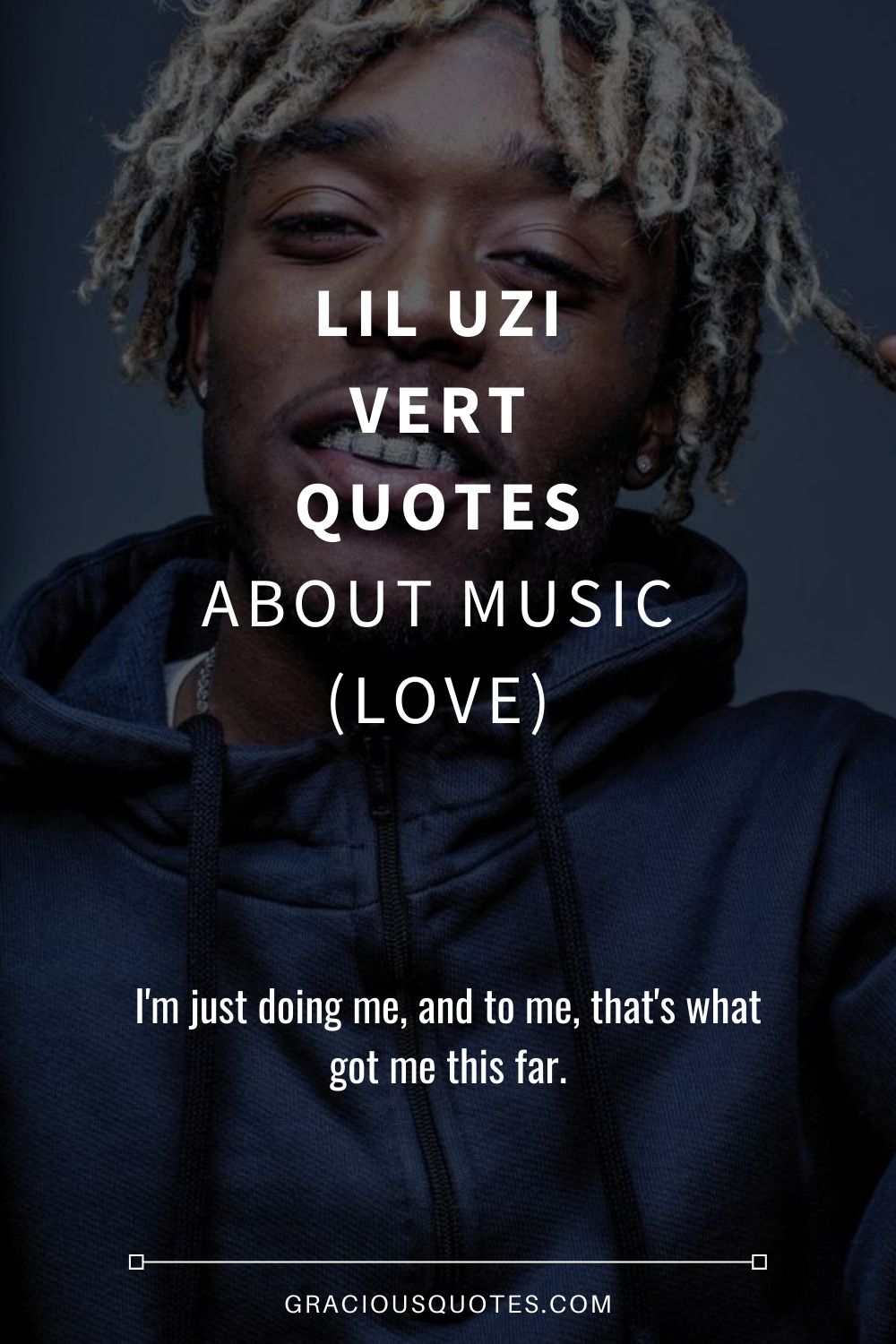 Top 56 Lil Uzi Vert Quotes About Music (LOVE)