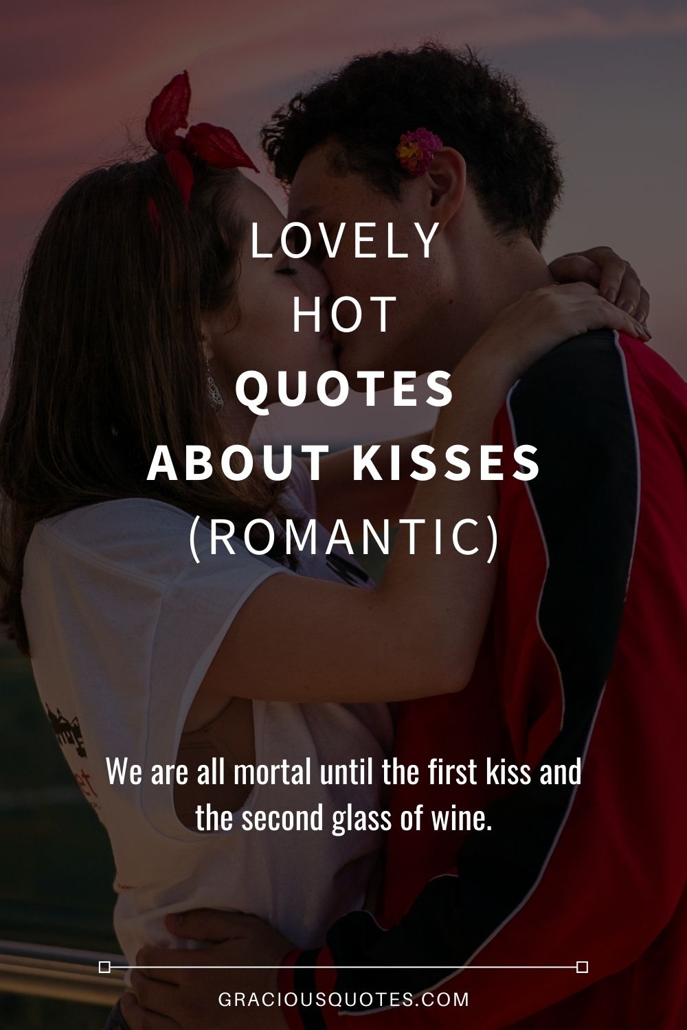 66 Lovely Hot Quotes About Kisses (ROMANTIC)