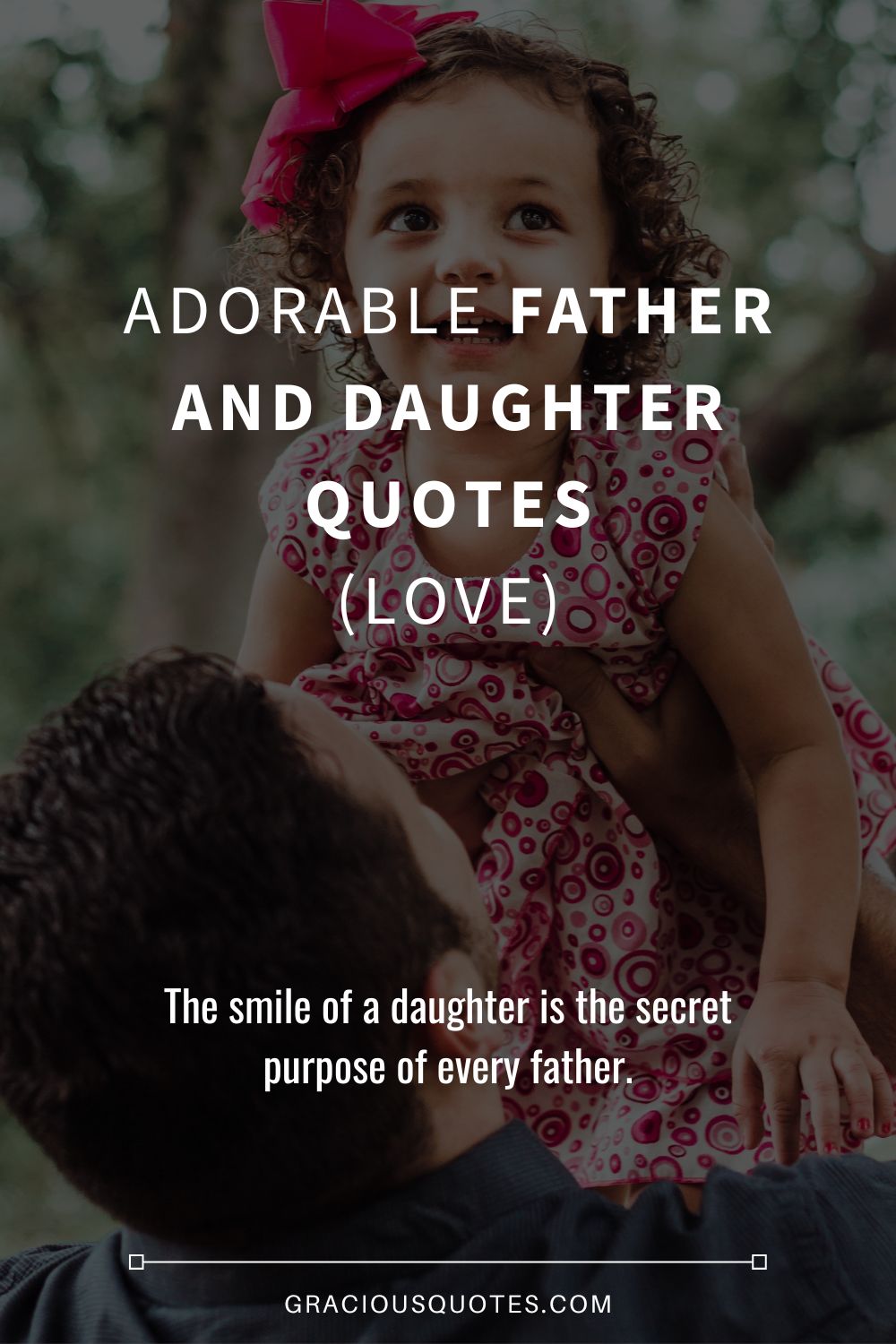 82 Adorable Father and Daughter Quotes (LOVE)