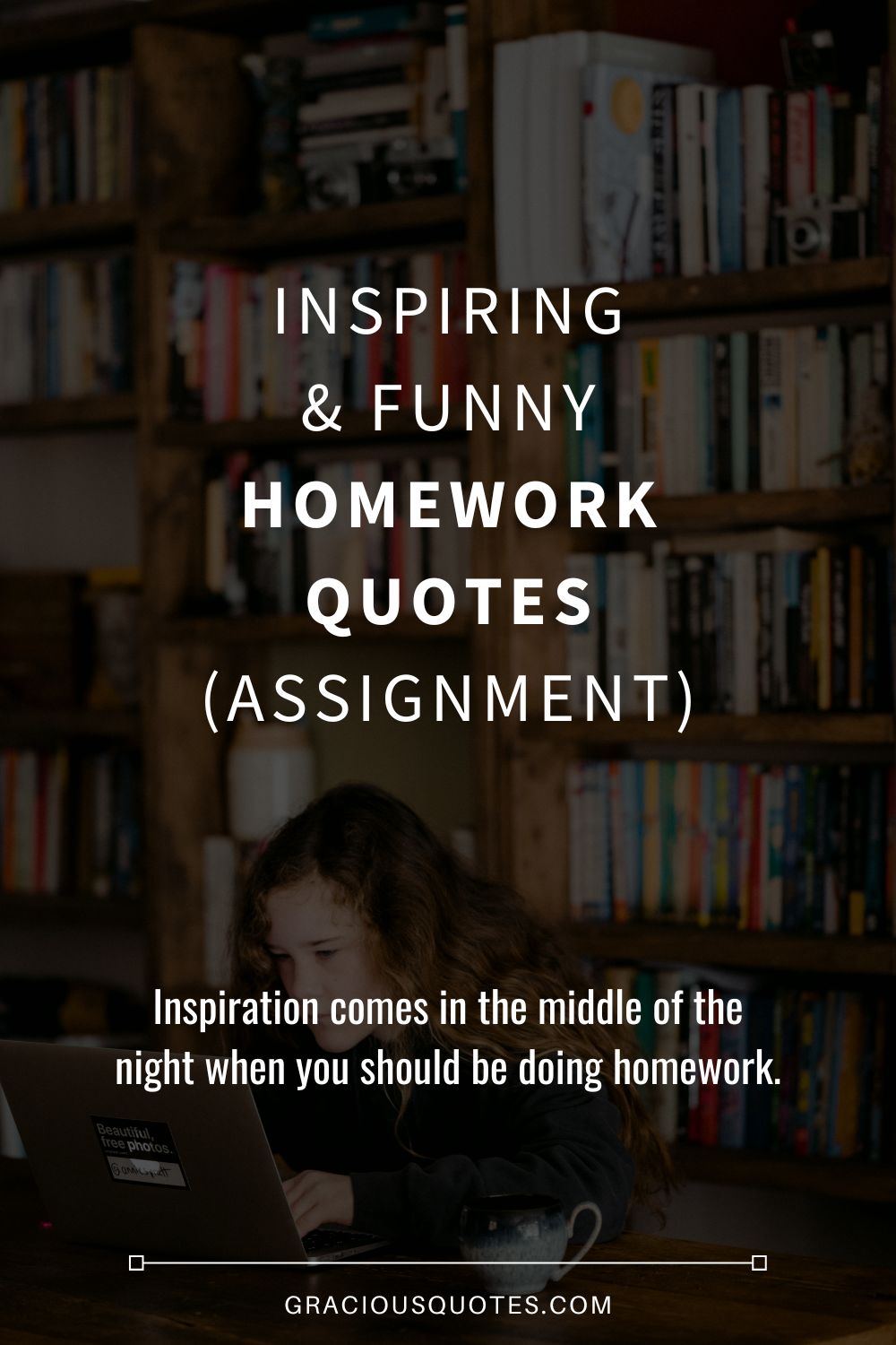 61 Inspiring & Funny Homework Quotes (ASSIGNMENT)