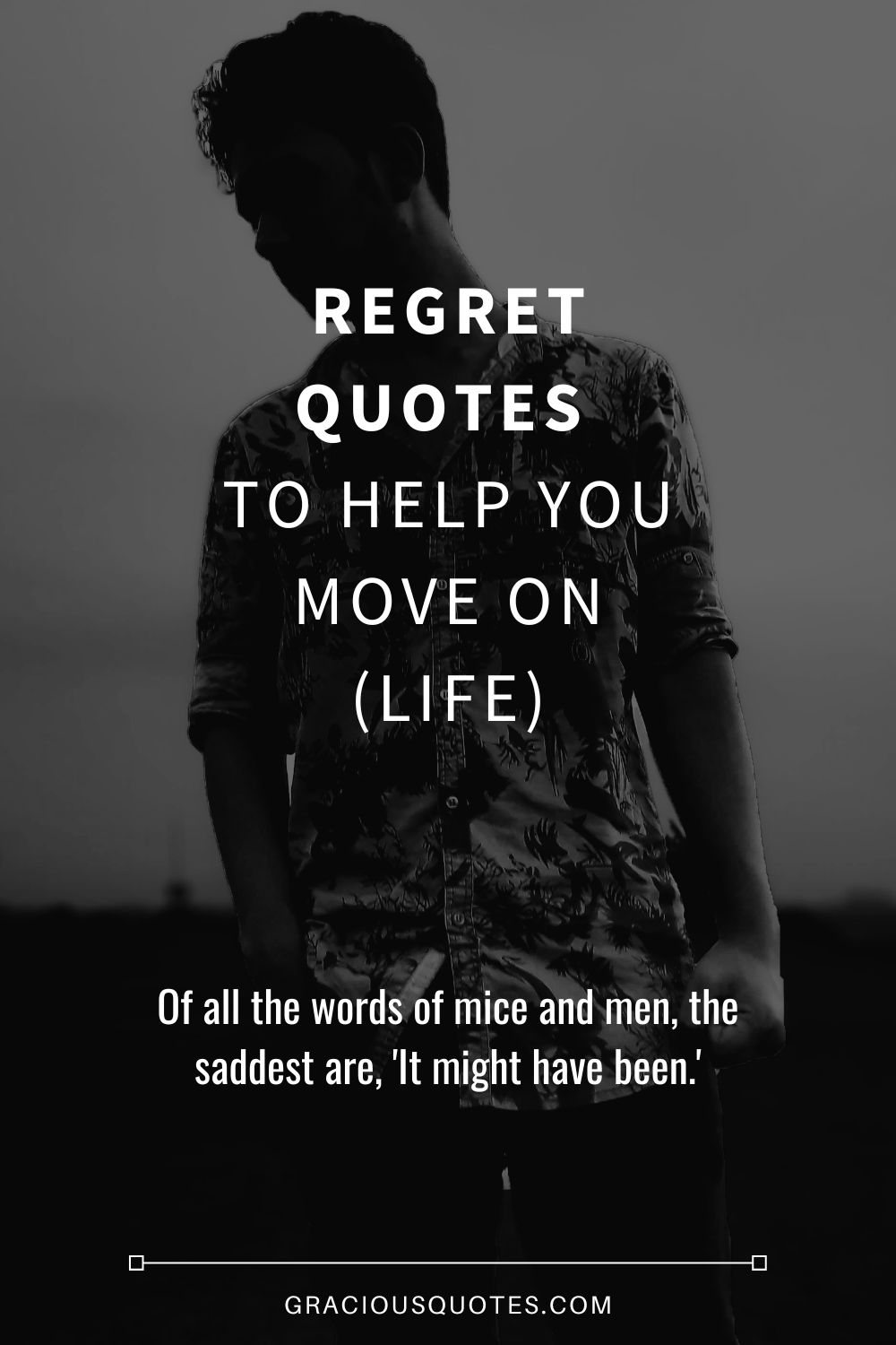 115 Regret Quotes To Help You Forget (And Move Forward)