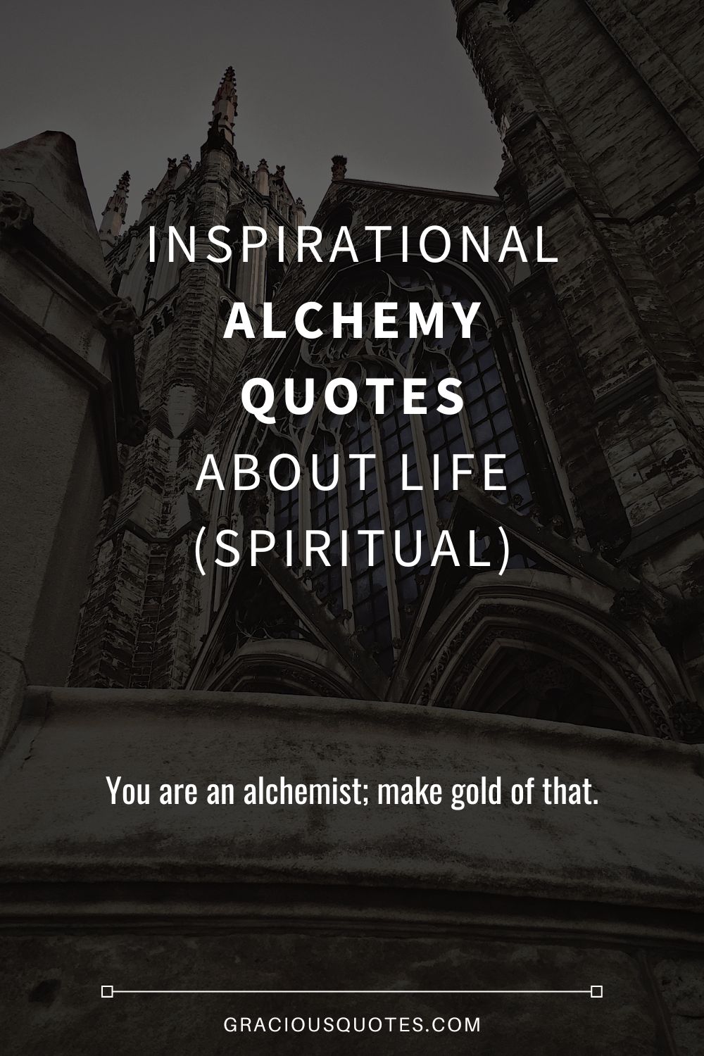 Inspirational Alchemy Quotes About Life (SPIRITUAL)