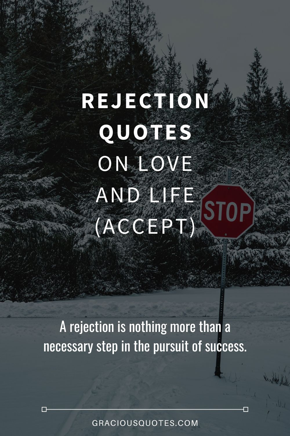 Rejection Quotes on Love and Life ACCEPT Gracious Quotes