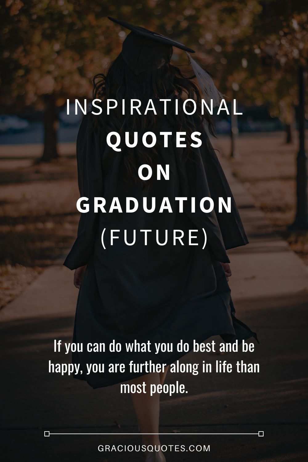 78 Inspirational Quotes on Graduation (FUTURE)