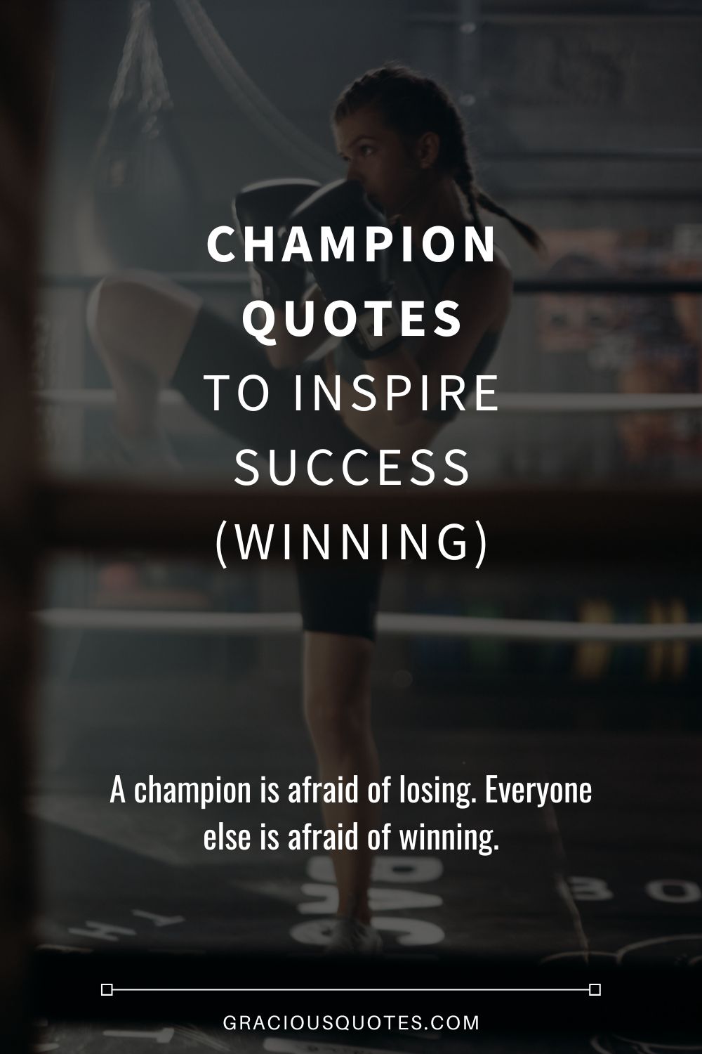 4 champion quotes to get you inspired