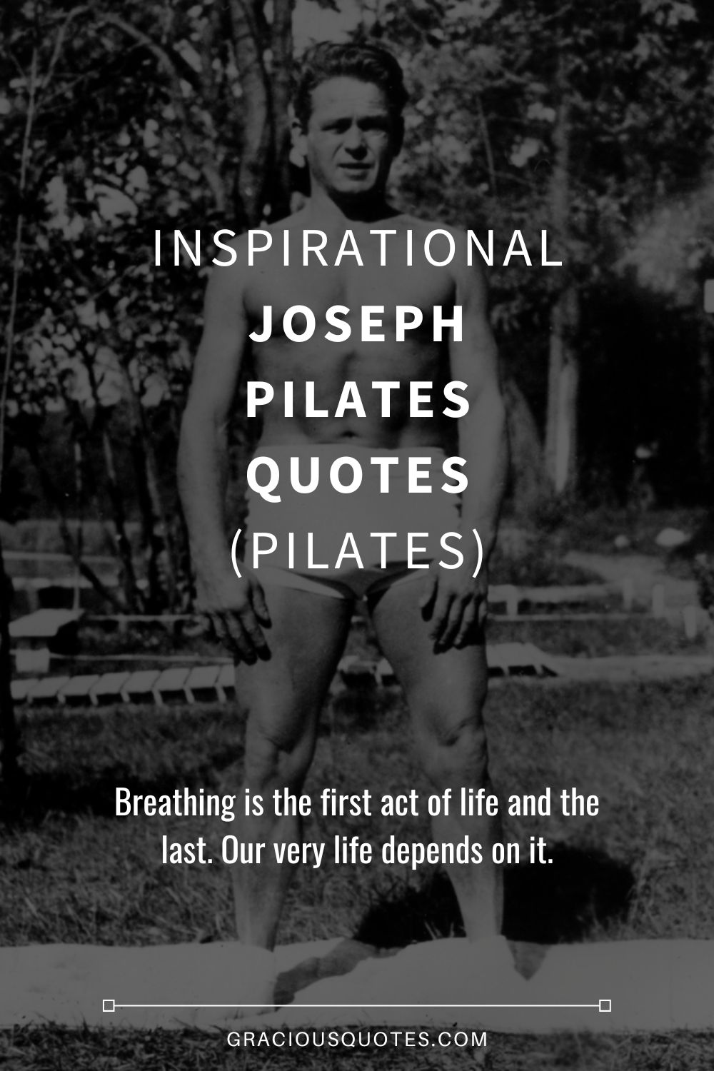 46 Inspirational Joseph Pilates Quotes (PILATES)