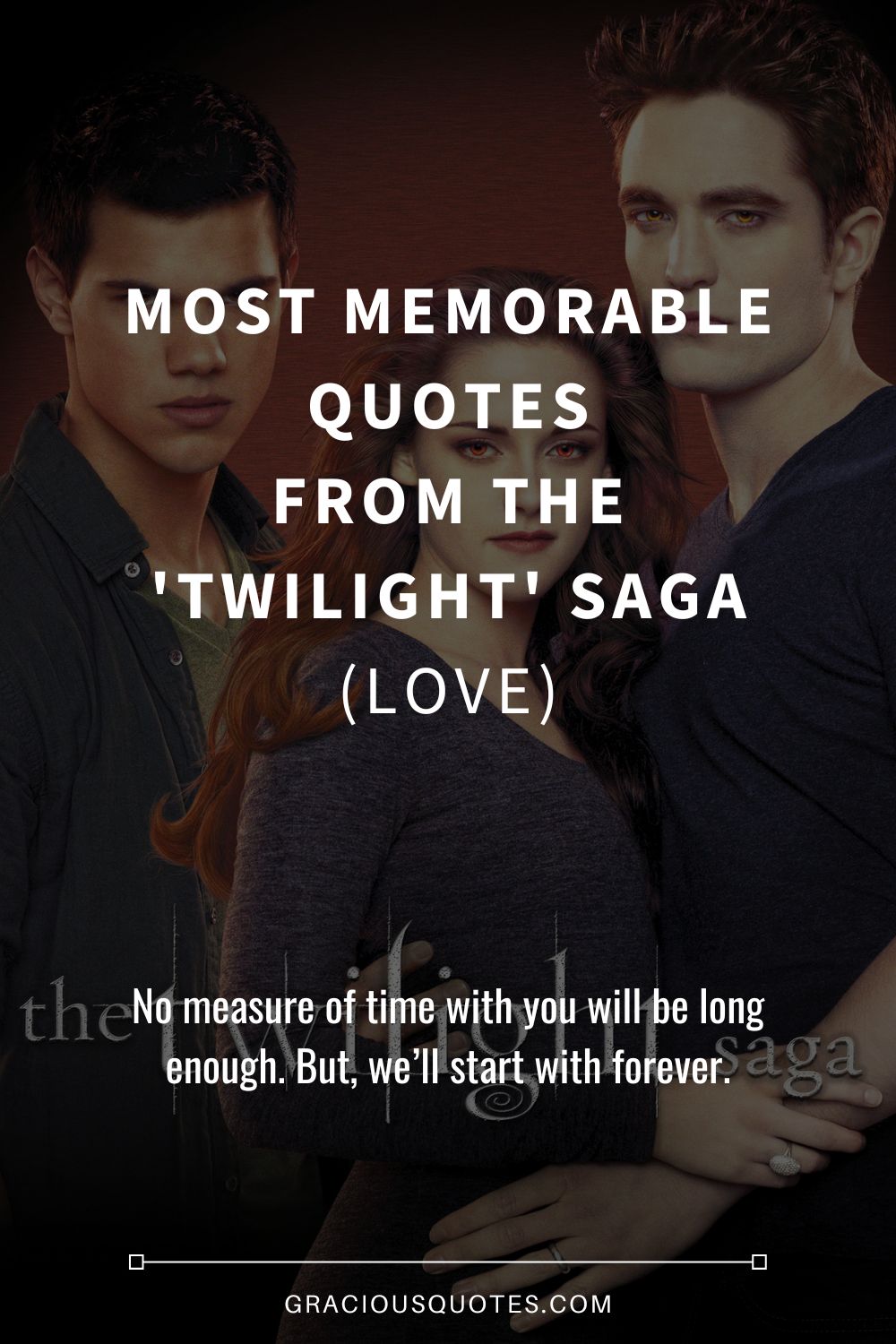 91 Most Memorable Quotes from the 'Twilight' Saga (LOVE)