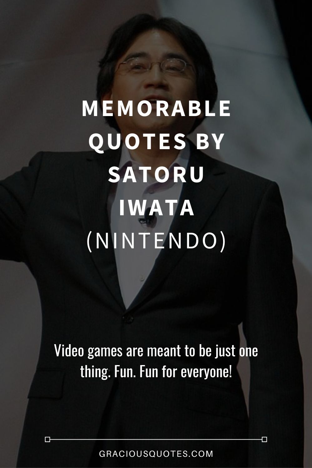 8 memorable quotes from Nintendo president Satoru Iwata