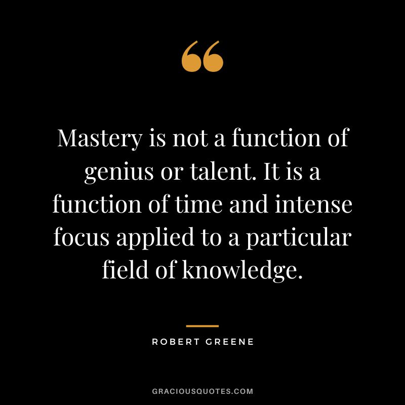 75 Inspirational Quotes About Mastery (SUCCESS)