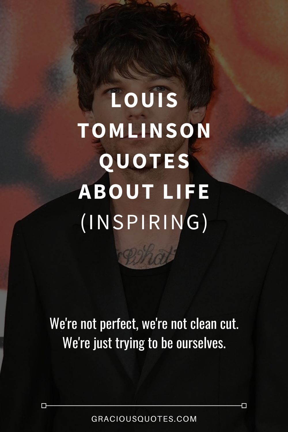 louis tomlinson quotes live life for the moment