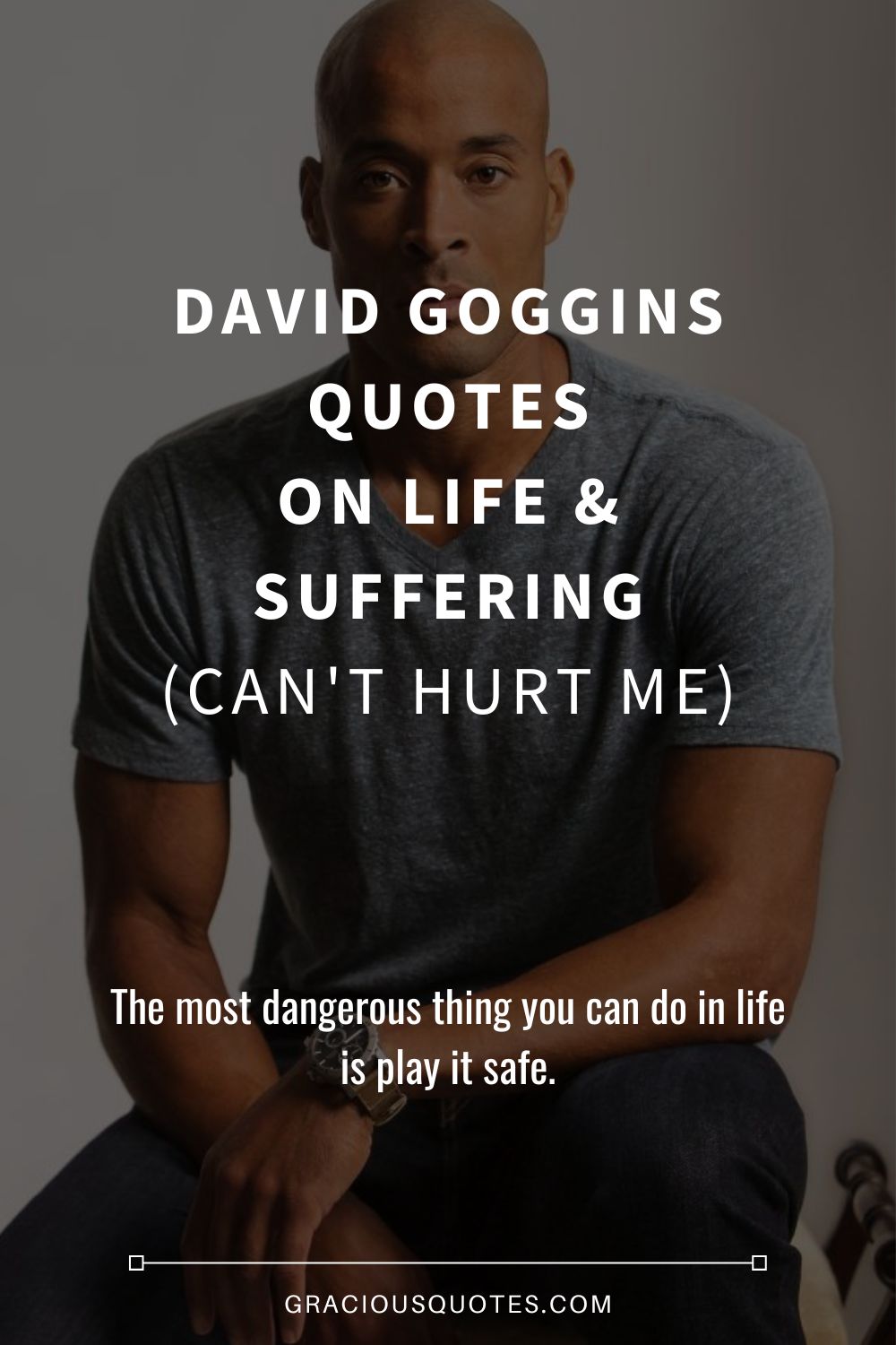 80 David Goggins Quotes on Life & Suffering (CAN'T HURT ME)