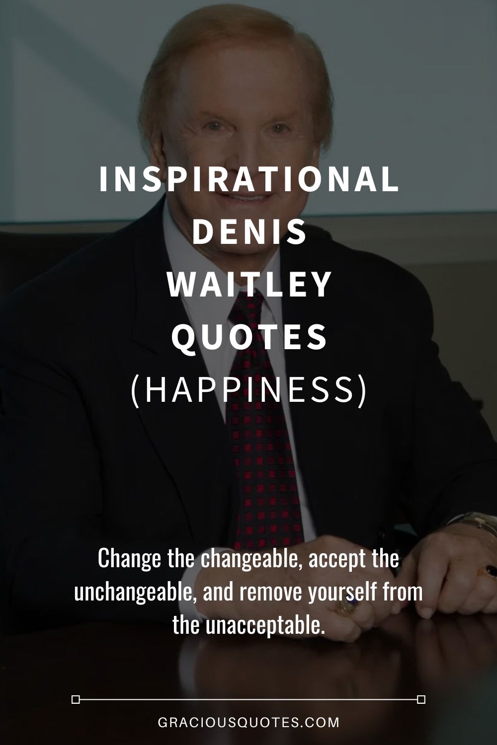 Inspirational Denis Waitley Quotes HAPPINESS Gracious Quotes